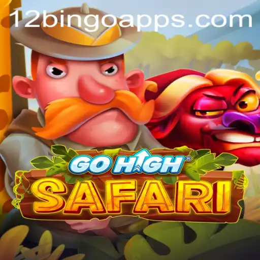 Explore the Thrilling World of GoHighSafari with 12 Bingo